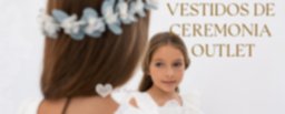 OUTLET CEREMONIA NIÑA
